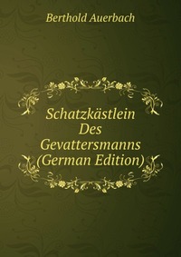 Schatzkastlein Des Gevattersmanns (German Edition)