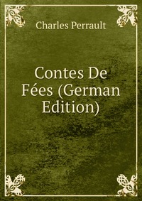 Contes De Fees (German Edition)