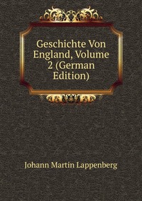 Geschichte Von England, Volume 2 (German Edition)