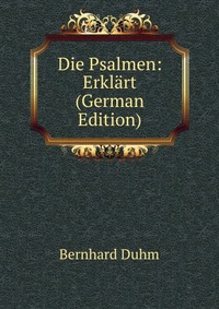 Die Psalmen: Erklart (German Edition)