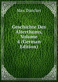 Geschichte Des Alterthums, Volume 4 (German Edition)