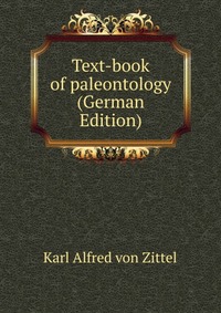 Text-book of paleontology (German Edition)