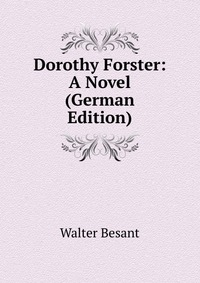 Dorothy Forster: A Novel (German Edition)