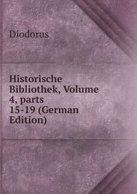 Historische Bibliothek, Volume 4, parts 15-19 (German Edition)