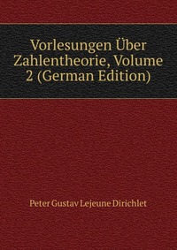 Vorlesungen Uber Zahlentheorie, Volume 2 (German Edition)