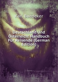 Deutschland Und Osterreich: Handbuch Fur Reisende (German Edition)