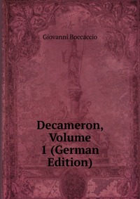 Decameron, Volume 1 (German Edition)