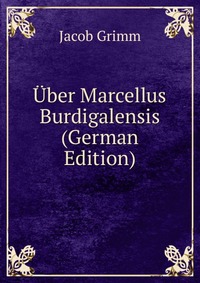 Uber Marcellus Burdigalensis (German Edition)