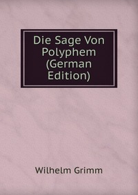 Die Sage Von Polyphem (German Edition)