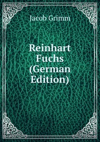 Reinhart Fuchs (German Edition)