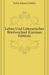 Leben Und Litterarischer Briefwechsel (German Edition)