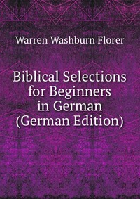 Biblical Selections for Beginners in German (German Edition)