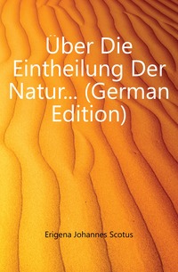 Uber Die Eintheilung Der Natur... (German Edition)