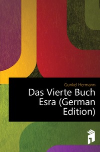 Das Vierte Buch Esra (German Edition)