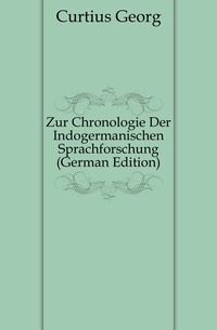 Zur Chronologie Der Indogermanischen Sprachforschung (German Edition)