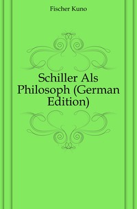 Schiller Als Philosoph (German Edition)