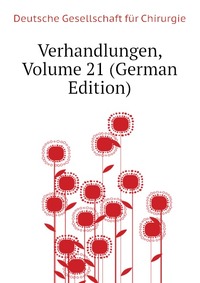 Verhandlungen, Volume 21 (German Edition)