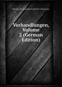 Verhandlungen, Volume 2 (German Edition)