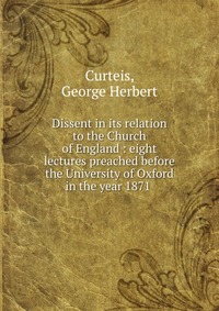 Dissent in its relation to the Church of England