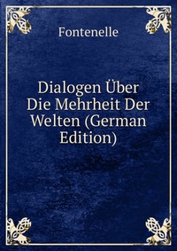 Dialogen Uber Die Mehrheit Der Welten (German Edition)