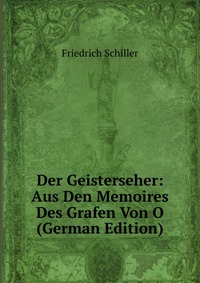 Der Geisterseher: Aus Den Memoires Des Grafen Von O (German Edition)