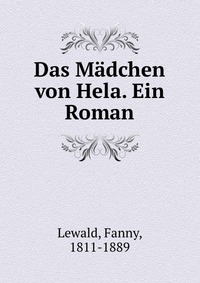 Das Madchen von Hela. Ein Roman