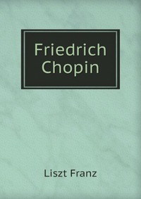 Friedrich Chopin