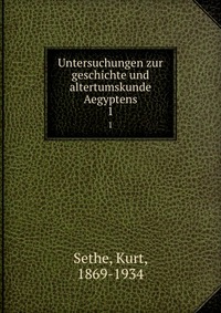 Untersuchungen zur geschichte und altertumskunde Aegyptens