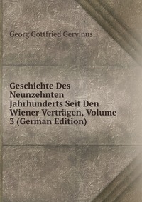 Geschichte Des Neunzehnten Jahrhunderts Seit Den Wiener Vertragen, Volume 3 (German Edition)