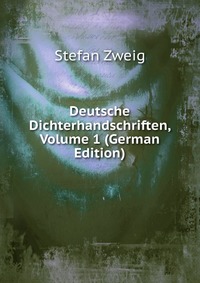 Deutsche Dichterhandschriften, Volume 1 (German Edition)