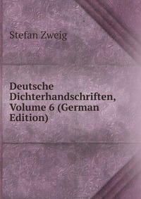 Deutsche Dichterhandschriften, Volume 6 (German Edition)