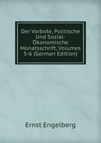 Der Vorbote, Politische Und Sozial-Okonomische Monatsschrift, Volumes 5-6 (German Edition)