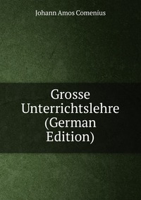 Grosse Unterrichtslehre (German Edition)