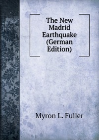 The New Madrid Earthquake (German Edition)