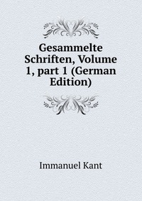 Gesammelte Schriften, Volume 1, part 1 (German Edition)