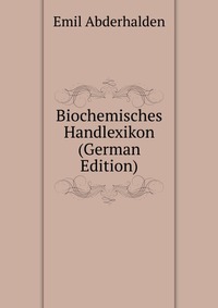 Biochemisches Handlexikon (German Edition)