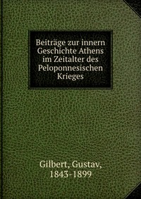 Beitrage zur innern Geschichte Athens im Zeitalter des Peloponnesischen Krieges