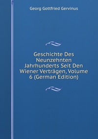 Geschichte Des Neunzehnten Jahrhunderts Seit Den Wiener Vertragen, Volume 6 (German Edition)