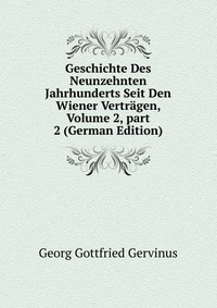 Geschichte Des Neunzehnten Jahrhunderts Seit Den Wiener Vertragen, Volume 2, part 2 (German Edition)