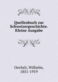 Quellenbuch zur Schweizergeschichte. Kleine Ausgabe