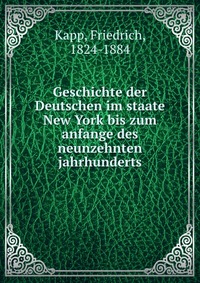 Geschichte der Deutschen im staate New York bis zum anfange des neunzehnten jahrhunderts