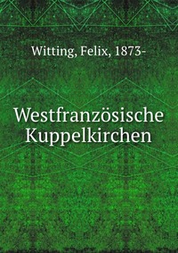 Westfranzosische Kuppelkirchen