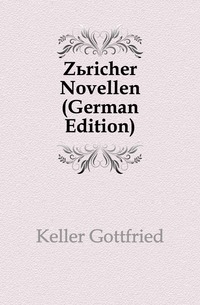 Zuricher Novellen (German Edition)