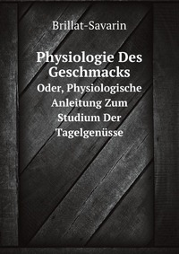 Physiologie Des Geschmacks