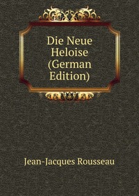 Die Neue Heloise (German Edition)