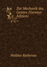 Zur Mechanik des Geistes (German Edition)