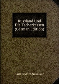 Russland Und Die Tscherkessen (German Edition)