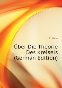 Uber Die Theorie Des Kreisels (German Edition)