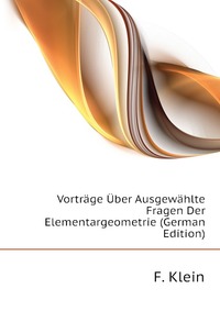 Vortrage Uber Ausgewahlte Fragen Der Elementargeometrie (German Edition)