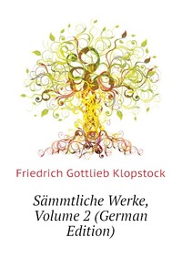 Sammtliche Werke, Volume 2 (German Edition)